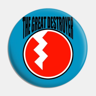 The Great Destroyer Pin