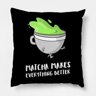 matcha makes everything better Pillow