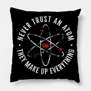 Never trust an atom Pillow