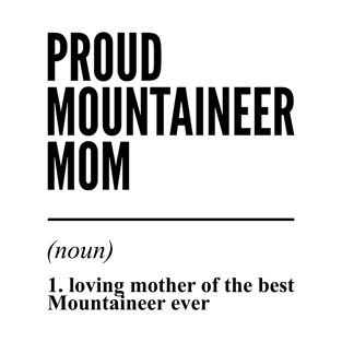 Proud Mountaineer Mom Funny Definition T-Shirt