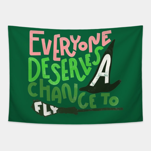 Everyone Deserves a Chance to Fly - a Wicked design that defys gravity by Kelly Design Company Tapestry by KellyDesignCompany