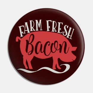 Farm Fresh Bacon Pin