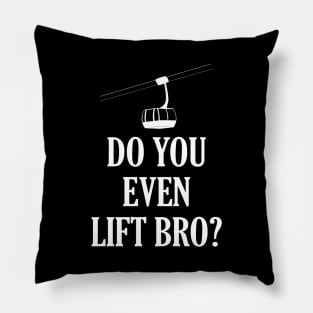 Funny Do You Even Lift Bro Ski/Snowboard Ski Lift Pillow