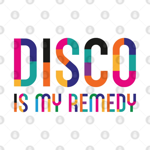 Disco Is My Remedy by dojranliev