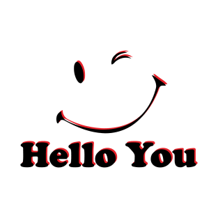 Hello You T-Shirt