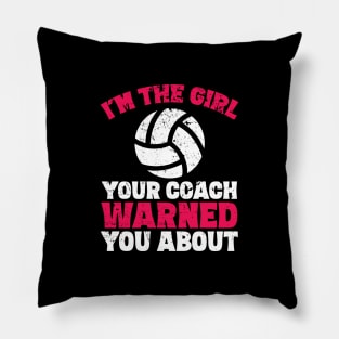 I'm the girl your coach warned you about Pillow