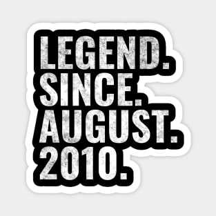 Legend since August 2010 Birthday Shirt Happy Birthday Shirts Magnet