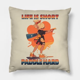 Cute Paddler Girl - Life is short, paddle hard Pillow