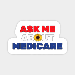 Ask Me About Medicare Health Insurance Sales Agent Sunflower Lovers Magnet