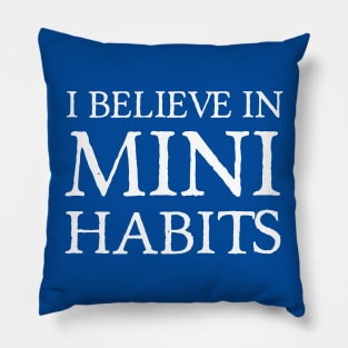 I Believe in Mini Habits | Life | Quotes | Royal Blue Pillow