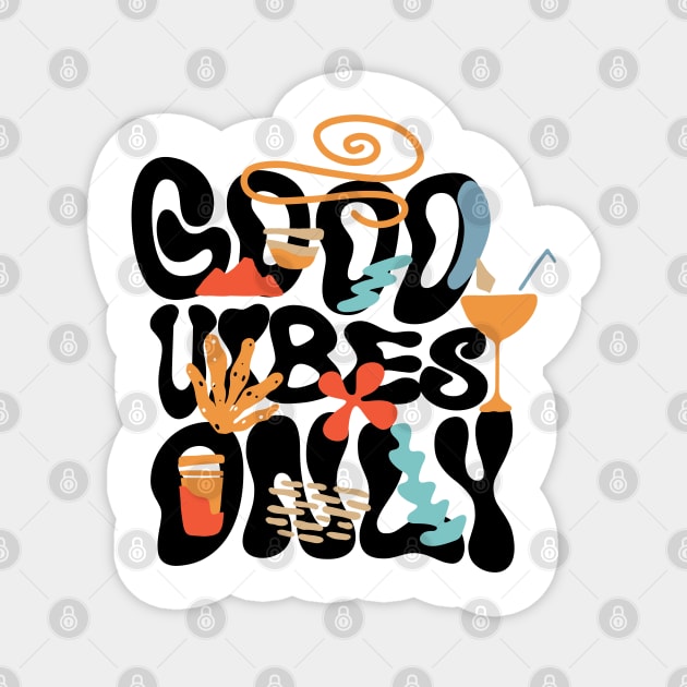 Good Vibes Only Magnet by TEENIE DESIGN