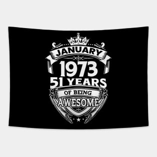 January 1973 51 Years Of Being Awesome 51st Birthday Tapestry