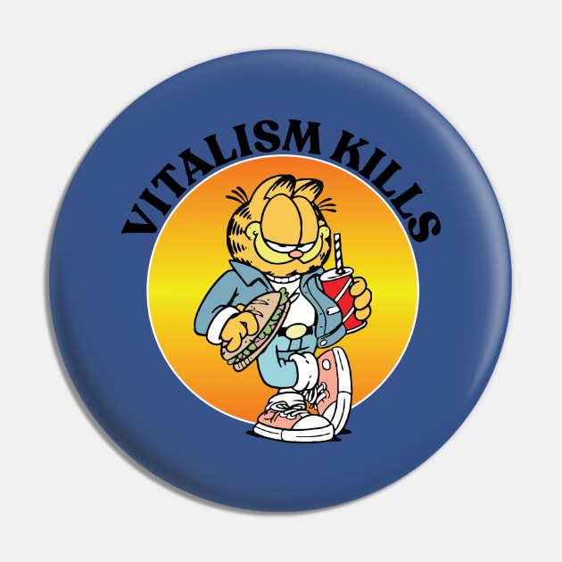 VITALISM KILLS Pin by Greater Maddocks Studio