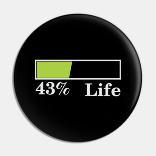 43% Life Pin