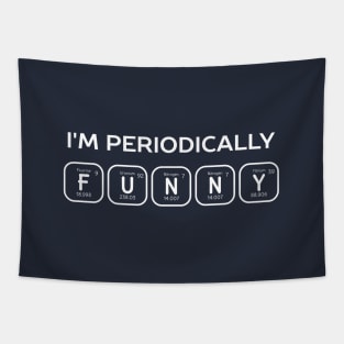 I'm periodically funny science t-shirt Tapestry