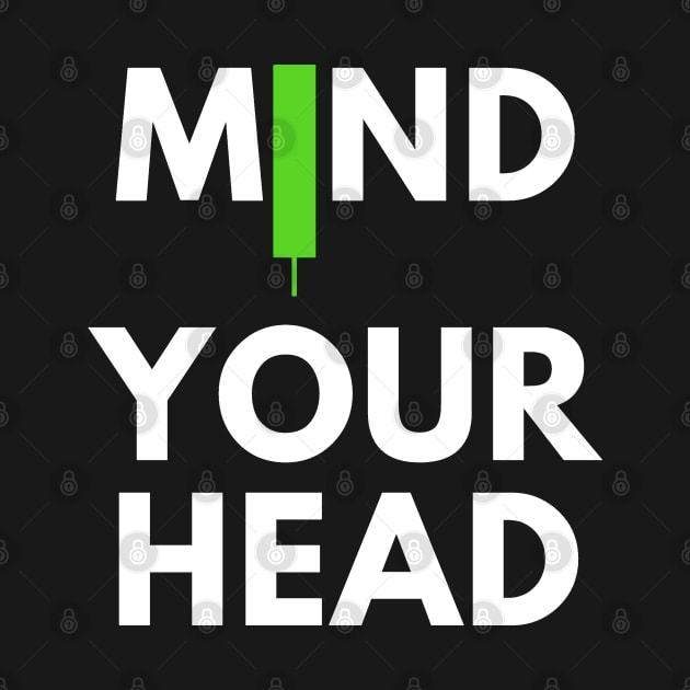 Mind Your Head (artwork1) by Trader Shirts