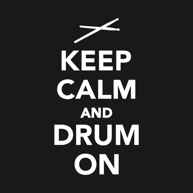 Keep calm and drum on by Designzz