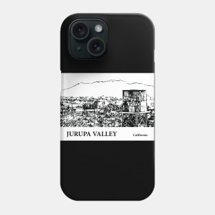 Jurupa Valley California Phone Case