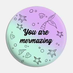 You are mermazing - pink and green gradient Pin