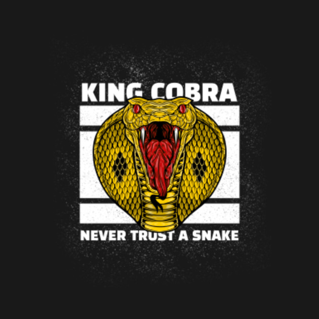 king Cobra never trust a snake Cobra Kids TShirt TeePublic