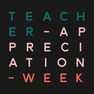 Teacher apprecion week T-Shirt