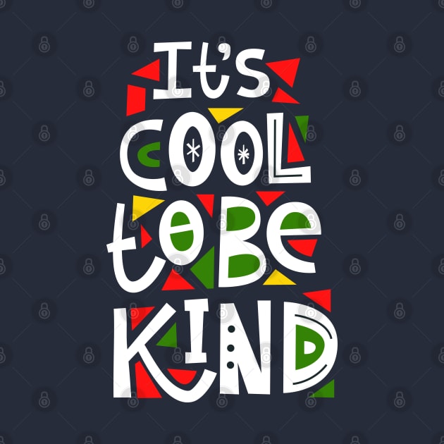 It's Cool to be Kind by keshanDSTR