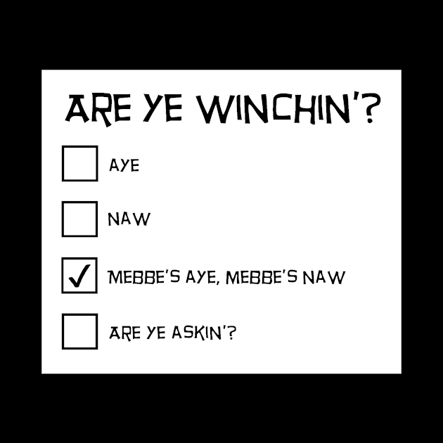 Scottish Humour - Are Ye Winchin'? by TimeTravellers