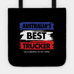 Australia's Best Trucker - According to My Wife Tote