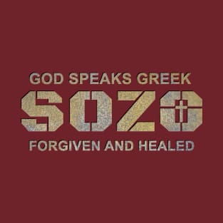 God Speaks Greek, Sozo Word T-Shirt