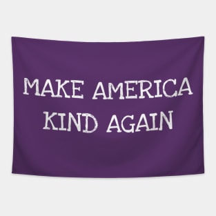 MAKE AMERICA KIND AGAIN Tapestry