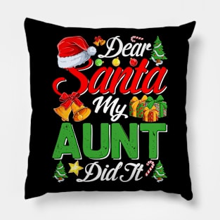 Dear Santa My Aunt Did It Funny Pillow