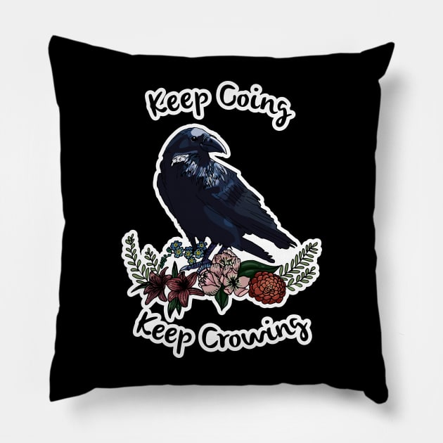 Keep going, keep crowing - wholesome crow with flowers Pillow by Petra Vitez