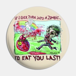 I'd Eat You Last Zombie Boy Pin