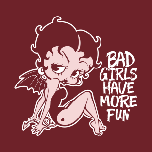 BETTY BOOP - Bad girls have more fun - 2.0 T-Shirt