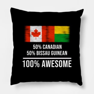 50% Canadian 50% Bissau Guinean 100% Awesome - Gift for Bissau Guinean Heritage From Guinea Bissau Pillow