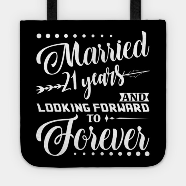 Married 21 Years Shirt For 21st Wedding Anniversary 21st Wedding Anniversary Gifts Tote Teepublic Au