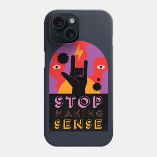 Stop Making Sense Phone Case