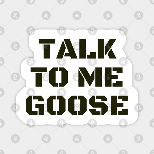 Talk To Me Goose Magnet by Litehouse Tees