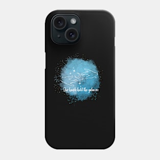 In the cosmic dance, our hands hold the galaxies Phone Case