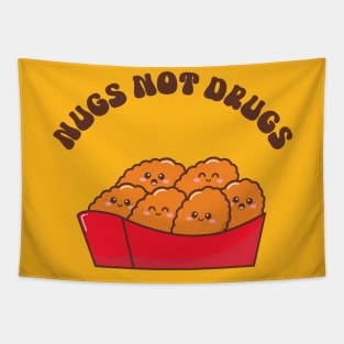 Nugs Not Drugs - Chicken Nuggets Lover Tapestry