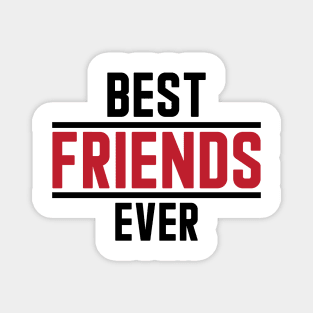 Best Friends Ever New Magnet