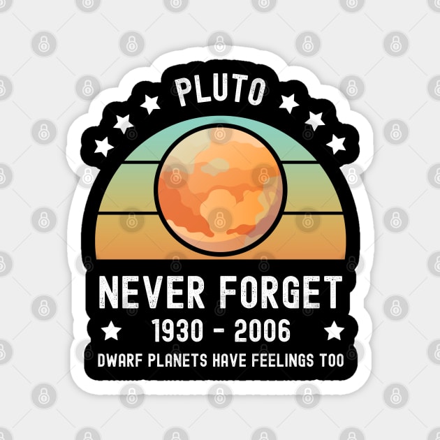 Pluto Never Forget Magnet by apparel.tolove@gmail.com
