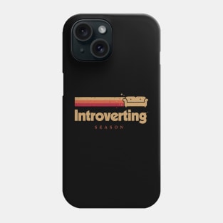 Introverting Season - Couch Stay Home Phone Case