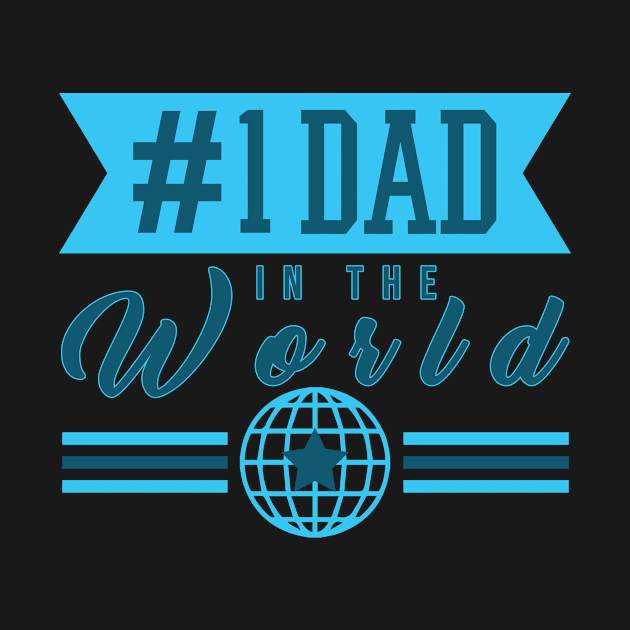 Cute Father's Day Design - #1 Dad In The World by ScottsRed