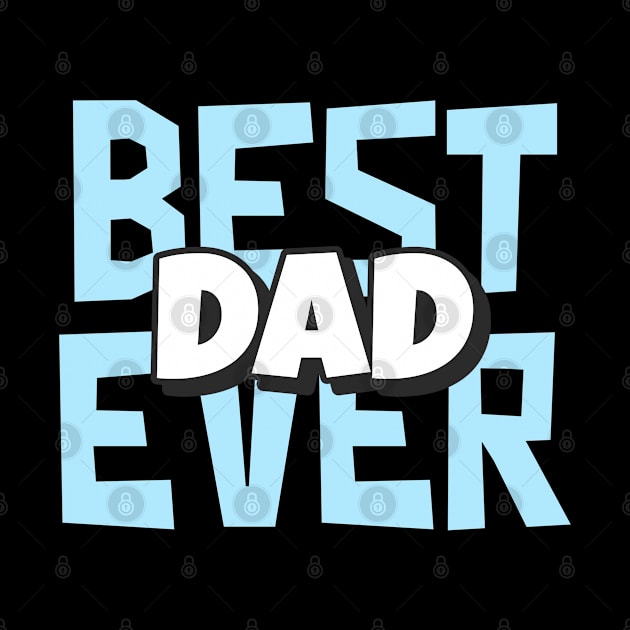 Funny Best Dad Ever Father Birthday Gift by BarrelLive