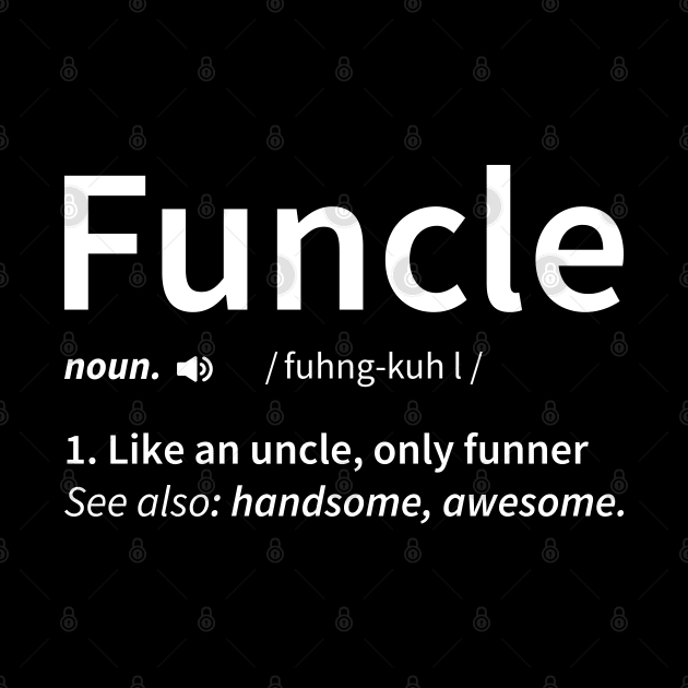 Funcle Definition by DragonTees