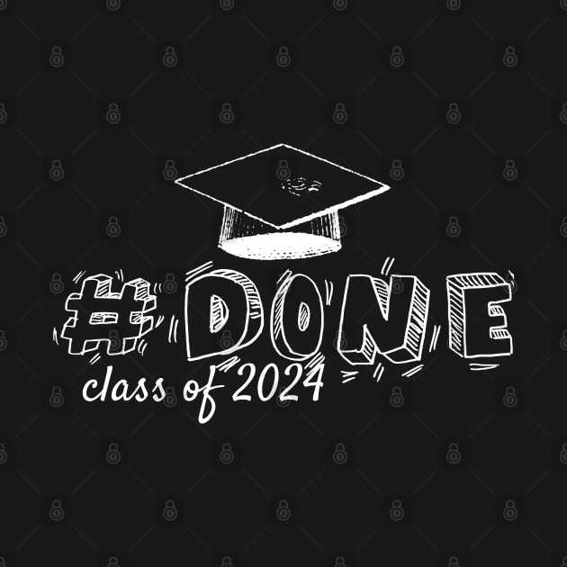 #Done, Class of 2024, Graduation design by Apparels2022