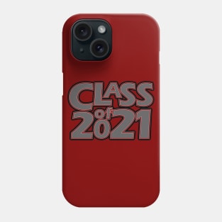 Grad Class of 2021 Phone Case