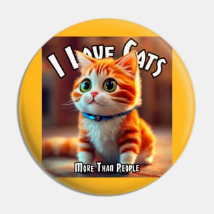 I Love Cats More Than People Pin