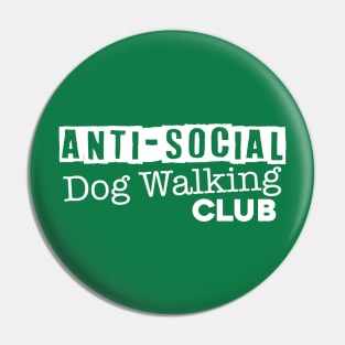 Anti-Social Dog Walking Club - Dark Shirt Version Pin